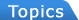 Topics